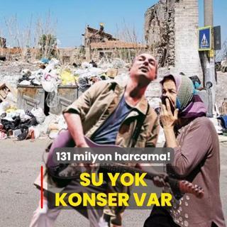 Su yok konser var!