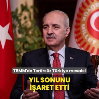 TBMM'de Terrsz Trkiye mesaisi! Kurtulmu: Yl sonunda almalar tamamlanacak