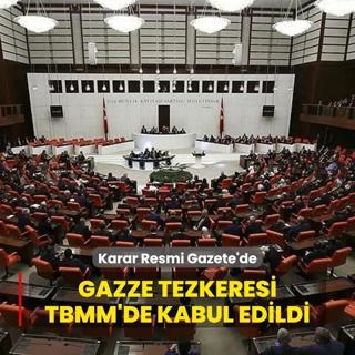 Gazze tezkeresi TBMM'de kabul edildi! Karar Resmi Gazete'de yaymland