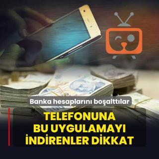 Telefonuna bu uygulamay indirenler dikkat! Gece yars banka hesaplarn boalttlar