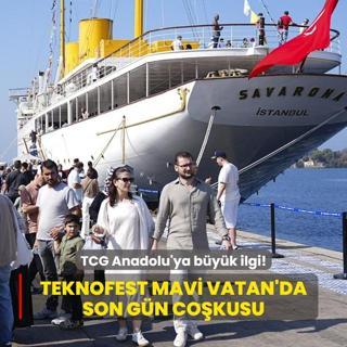 TEKNOFEST Mavi Vatan'da son gn: Trk savunma sanayisinin yldzlar grcye kt