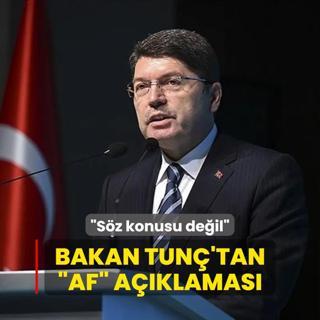 Adalet Bakan Tun'tan af aklamas... Sz konusu deil