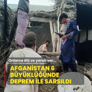 Afganistan 6 byklnde deprem ile sarsld: Onlarca l var
