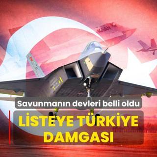 Savunmann devleri belli oldu: Listeye Trkiye damgas
