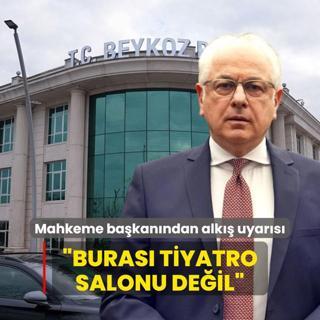 Mahkeme bakanndan alk uyars: Buras tiyatro salonu deil