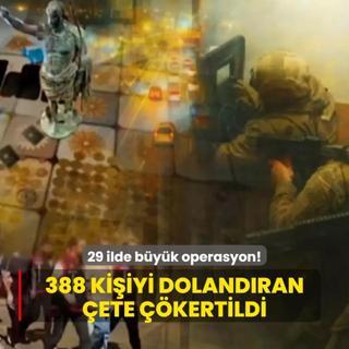 29 ilde byk operasyon! 388 kiiyi dolandran ete kertildi