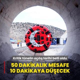 50 dakikalk mesafe 10 dakikaya decek: Kritik tnelin al tarihi belli oldu