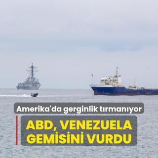 Amerika'da gerginlik trmanyor... ABD, Venezuela gemisini vurdu