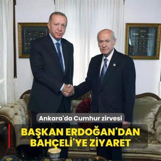 Ankara'da Cumhur zirvesi: Bakan Erdoan'dan Baheli'ye ziyaret
