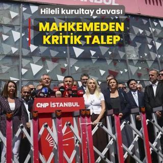 Hileli kurultay davas ncesi mahkemeden kritik talep