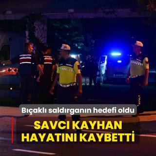 Bakl saldrgann hedefi oldu... Savc Kayhan hayatn kaybetti