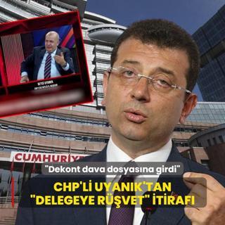 CHP'li Uyank'tan delegeye rvet itiraf: Dekont dava dosyasna girdi