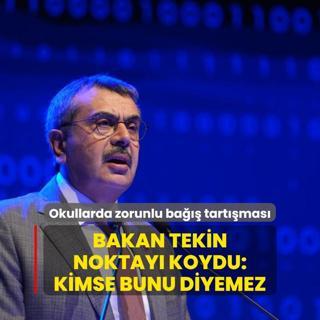 Okullarda zorunlu ba tartmas... Bakan Tekin noktay koydu: Kimse bunu diyemez