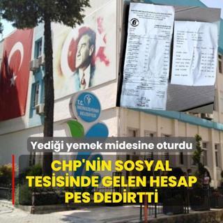 Yedii yemek midesine oturdu! CHP'nin sosyal tesisinde gelen hesap pes dedirtti