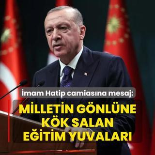 Bakan Erdoan'dan mam Hatip camiasna mesaj: Milletin gnlne kk salan eitim yuvalar