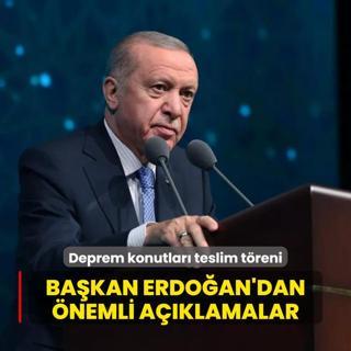 Deprem konutlar teslim treni... Bakan Erdoan'dan nemli aklamalar