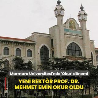 Marmara niversitesi'nde  Okur  dnemi: Yeni rektr Prof. Dr. Mehmet Emin Okur oldu