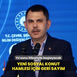 Bakan Kurum, yeni sosyal konut mjdesini verdi: Yl sonu itibaryla balayacak