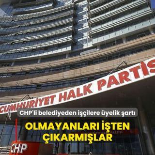 CHP'li belediyeden iilere yelik art: Olmayanlar iten karmlar