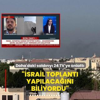 Doha'daki saldry 24 TV'ye anlatt: srail burada toplant yaplacan biliyordu
