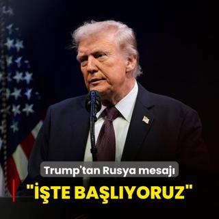 Trump'tan Rusya mesaj... te balyoruz