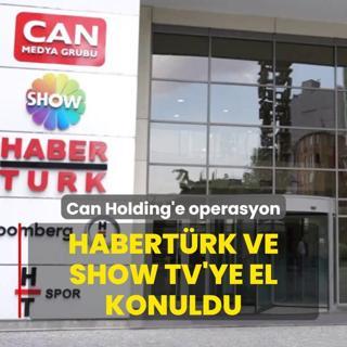 Can Holding'e operasyon: Habertrk ve Show TV'ye el konuldu... 8 gzalt karar