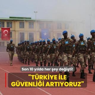 Son 10 ylda her ey deiti! Trkiye ile gvenlii artyoruz