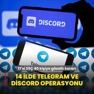 14 ilde Telegram ve Discord operasyonu! 17'si SS 40 kiiye gzalt karar