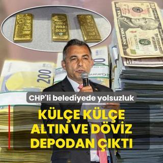 CHP'li belediyedeki yolsuzlukta yeni perde: Kle kle altn ve dvizler depodan kt