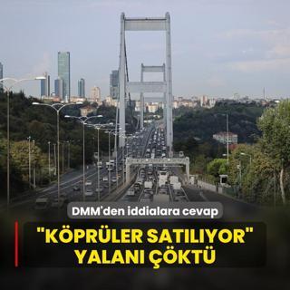 DMM'den iddialara cevap! Kprler satlyor yalan kt