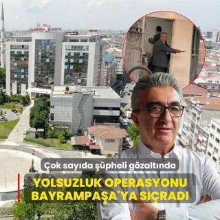 Yolsuzluk operasyonu Bayrampaa Belediyesi'ne de srad! Bakan dahil ok sayda pheli gzaltnda