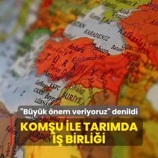 Byk nem veriyoruz denildi: Trkiye ile komu arasnda tarmda i birlii