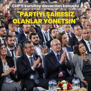 CHP'li kurultay davaclar konutu: Partiyi aibesiz olanlar ynetsin