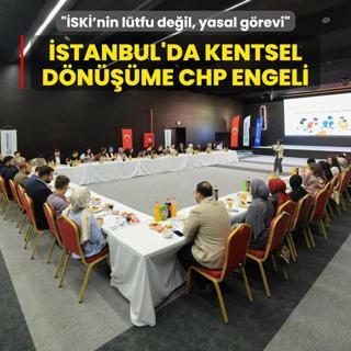 stanbul'da kentsel dnme CHP engeli