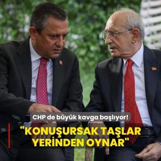 CHP de byk kavga balyor: Konuursak talar yerinden oynar