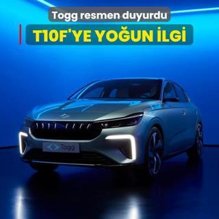 Togg resmen duyurdu: T10F'ye youn ilgi