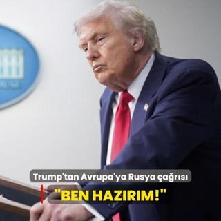 Trump'tan Avrupa'ya Rusya ars: Ben hazrm!