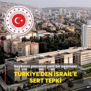 Trkiye'den srail'e sert tepki: Kara harekat soykrm plannn yeni aamas