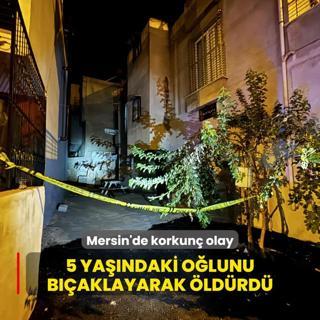 Mersin'de korkun olay: 5 yandaki olunu baklayarak ldrd