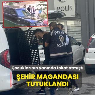 Yannda ocuklar olan kiiye tokat atmt... ehir  magandas tutukland