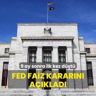FED faiz kararn aklad... 9 ay sonra ilk kez dt