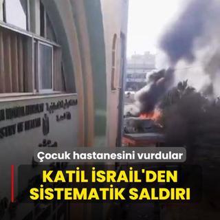 Katil srail'den sistematik saldr! ocuk hastanesini vurdular