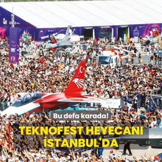 TEKNOFEST heyecan bugn stanbul'da