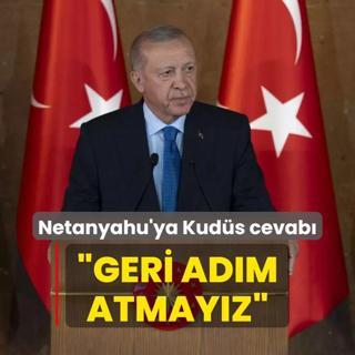 Bakan Erdoan'dan Netanyahu'ya Kuds cevab: Geri adm atmayz