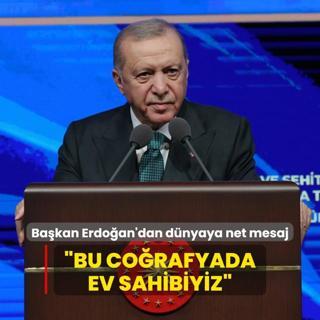 Bakan Erdoan'dan dnyaya net mesaj: Bu corafyada ev sahibiyiz