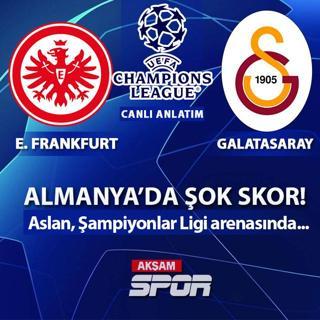 CANLI: Eintracht Frankfurt - Galatasaray