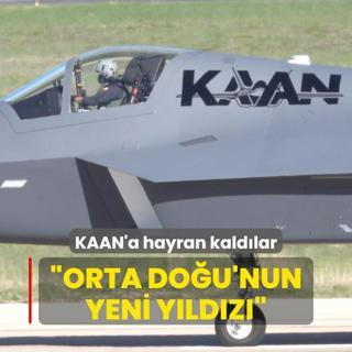 KAAN'a hayran kaldlar: Orta Dou'nun yeni yldz