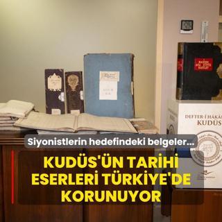 Siyonistlerin hedefindeki belgeler... Kuds'n tarihi eserleri Trkiye'de korunuyor