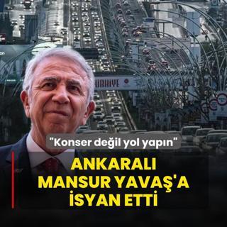 Ankaral, Mansur Yava'a isyan bayran ekti: Konser deil yol yapn