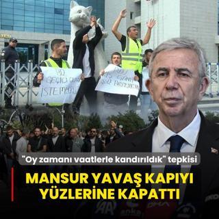 Mansur Yava kapy yzlerine kapatt! Oy zaman vaatlerle kandrldk tepkisi